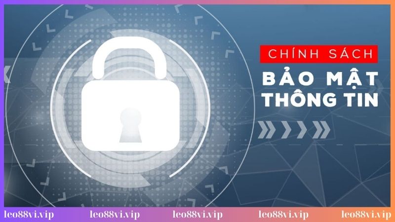 Leo88 chịu trách nhiệm ra sao về chính sách bảo mật